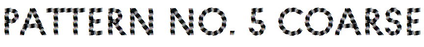 Pattern No. 5 Coarse