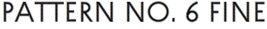 Pattern No. 6 Fine