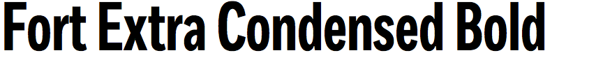 Fort Extra Condensed Bold