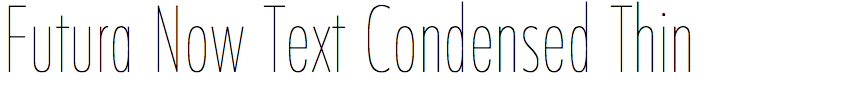 Futura Now Text Condensed Thin