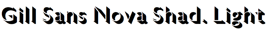 Gill Sans Nova Shadowed Light