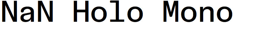 NaN Holo Mono