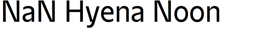 NaN Hyena Noon