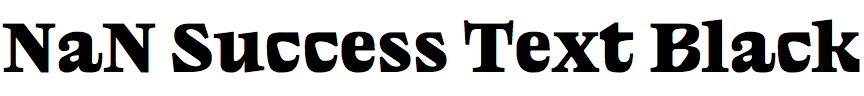 NaN Success Text Black