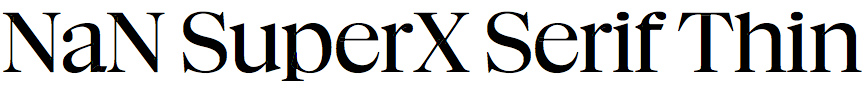 NaN SuperX Serif Thin