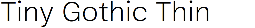 Tiny Gothic Thin