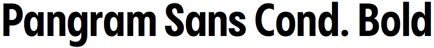 Pangram Sans Condensed Bold