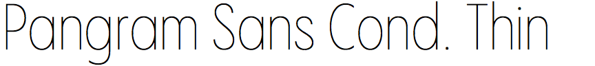 Pangram Sans Condensed Thin
