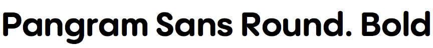 Pangram Sans Rounded Bold