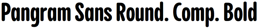 Pangram Sans Rounded Compressed Bold