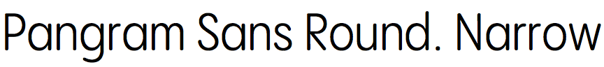 Pangram Sans Rounded Narrow