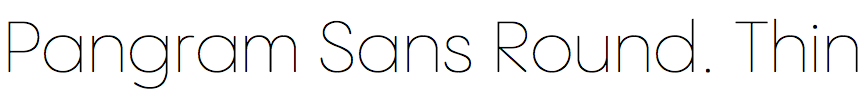 Pangram Sans Rounded Thin