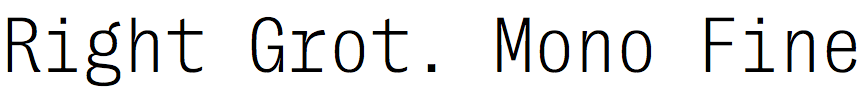 Right Grotesk Mono Fine