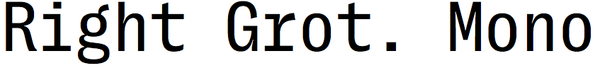 Right Grotesk Mono