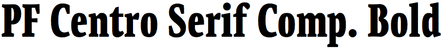 PF Centro Serif Compressed Bold
