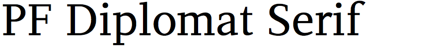 PF Diplomat Serif