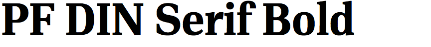 PF DIN Serif Bold