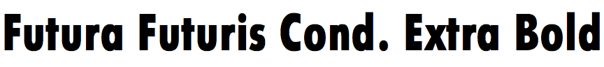 Futura Futuris Condensed Extra Bold