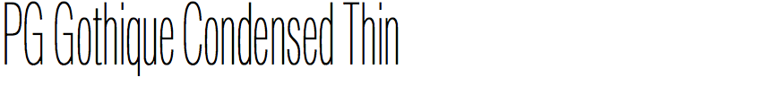 PG Gothique Condensed Thin