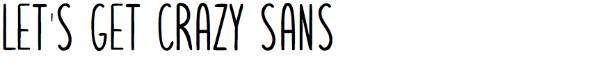 Let's Get Crazy Sans