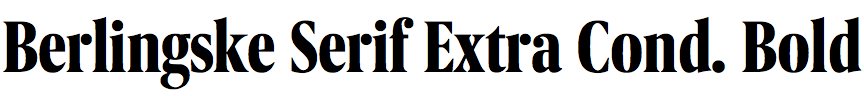 Berlingske Serif Extra Condensed Bold