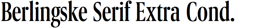 Berlingske Serif Extra Condensed