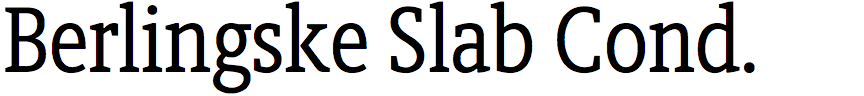 Berlingske Slab Condensed