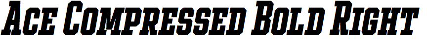 Ace Compressed Bold Right