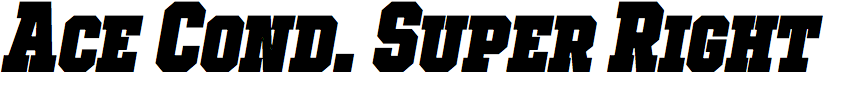 Ace Condensed Super Right