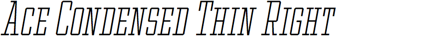 Ace Condensed Thin Right