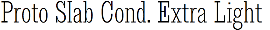 Proto Slab Condensed Extra Light