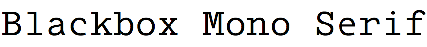 Blackbox Mono Serif