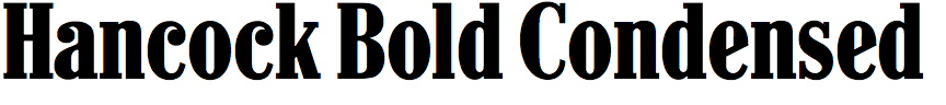 Hancock Bold Condensed