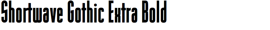 Shortwave Gothic Extra Bold