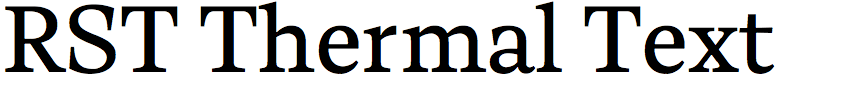 RST Thermal Text