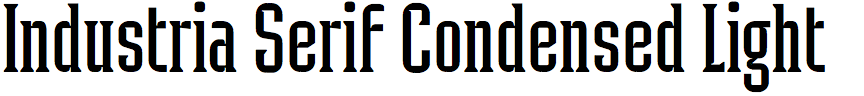 Industria Serif Condensed Light