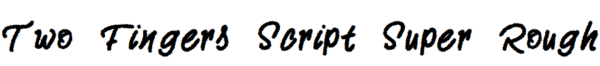 Two Fingers Script Super Rough