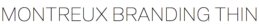 Montreux Branding Thin