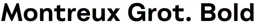 Montreux Grotesk Bold