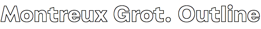 Montreux Grotesk Outline