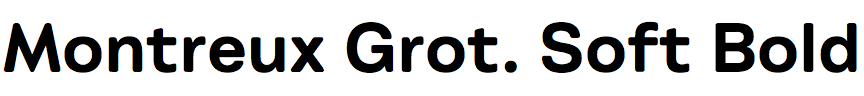 Montreux Grotesk Soft Bold