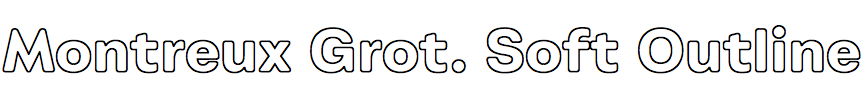 Montreux Grotesk Soft Outline