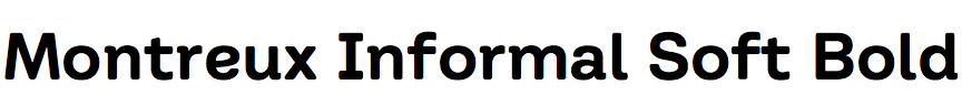 Montreux Informal Soft Bold