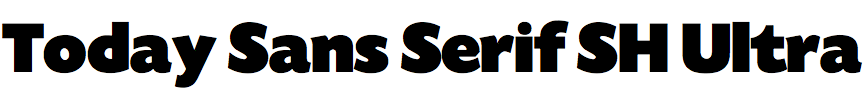 Today Sans Serif SH Ultra