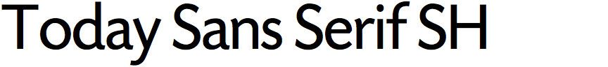 Today Sans Serif SH