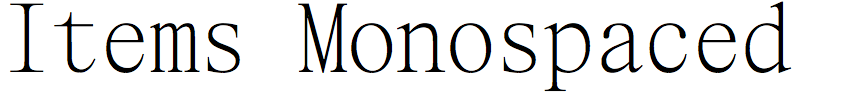 Items Monospaced