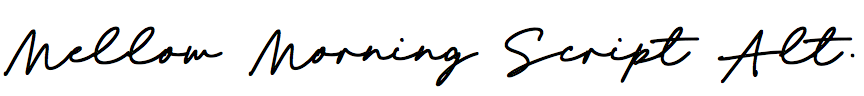 Mellow Morning Script Alternate