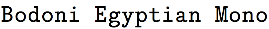 Bodoni Egyptian Mono