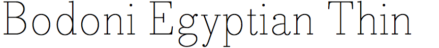 Bodoni Egyptian Thin