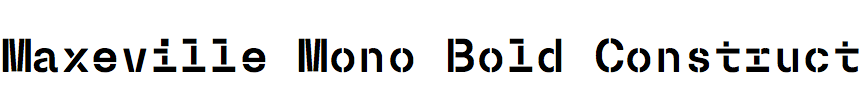 Maxeville Mono Bold Construct